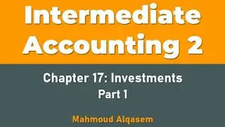 Intermediate Accounting 2 (محاسبة متوسطة 2), Chapter 17, Part 1