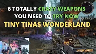 Tiny Tinas Wonderland Most Unique Weapons You Need To Try Now