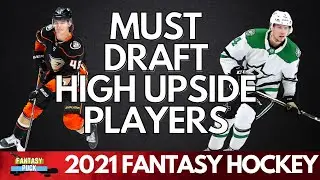 Must Own High Upside Players - Fantasy Hockey 2021