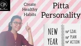 Pitta Body Type | Health Goals for Pitta dominant Personality |Vd.Gauri Kulkarni #growkonnect #life