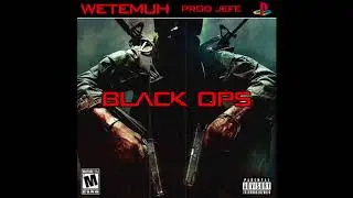 WETEMUH - BLACK OPS (PROD. BY BEAT BY JEFF)