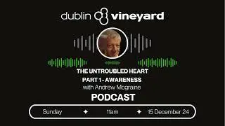 Sermon | Latest Online Message | The Untroubled Heart part - 1 - Awareness | Andrew McGraine