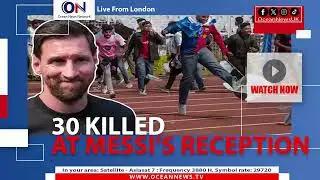 30 Killed at Messi&rsquo;s reception in India