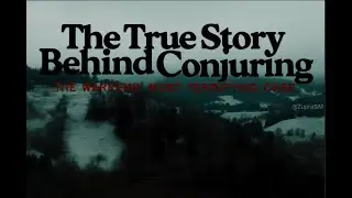 THE TRUE STORY BEHIND THE CONJURING: THE WARRENS&rsquo; MOST TERRIFYING CASE