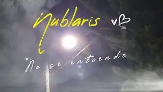Nublaris - No se Entiende (Video Oficial)