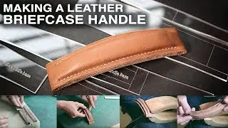 Making a briefcase leather handle / leather craft tutorial