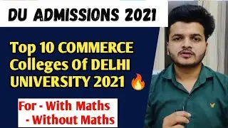 Top 10 Commerce Colleges of Delhi University🔥 || With maths & without maths | Bcom prog & Bcom Hons