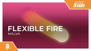 Flexible Fire - Malva [Monstercat Release]