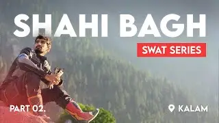 Extreme Off-Road to Shahi Bagh | Swat  Series Pt 2 | Water Crossings & Hidden Paradise!