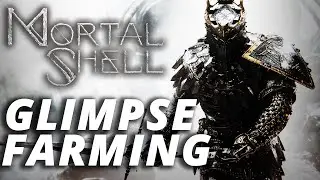 Mortal Shell | Как фармить Glimpses