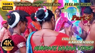 Mundari Trending Karam Video New Viral Karam Video 4k Full HD Video 100k +Views Part-2 Video 2025
