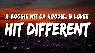 A Boogie wit da Hoodie - Hit Different (Lyrics) ft. B Lovee