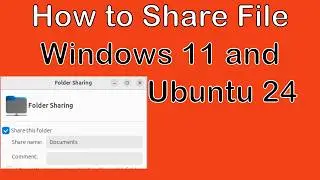 How to Share Files Between Windows 11 and Ubuntu 24