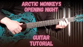 Arctic Monkeys &ndash; Opening Night | Guitar Tutorial | How To Play on Acoustic Guitar | Gordon Guitar