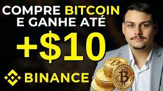 Ganhe $ 10 Dólares por Comprar Bitcoin na Binance!