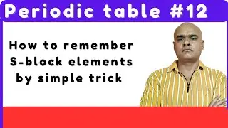 HOW TO REMEMBER S-BLOCK ELEMENTS BY SIMPLE TRICK