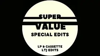 Super Value 13 Money Is Tight (LTJ EDIT)