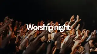 Worship Night 9.1. 2025