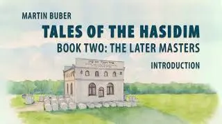 Tales of the Hasidim &ndash; Book Two: The Early Masters (Part 1) | Audiobook by Martin Buber