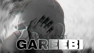 GREEBI (ਗ਼ਰੀਬੀ) | Poor Life Reality Rap | Malkit Likhari | Punjabi Song
