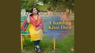 Chamba Kitni Door