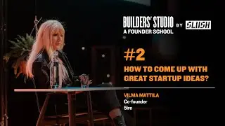 #2 How to Come Up with Great Startup Ideas? - (5ire) Vilma Mattila | Slush 2022