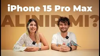 iPhone 15 PRO MAX ALINIR MI? w/ @barcin.surmeli