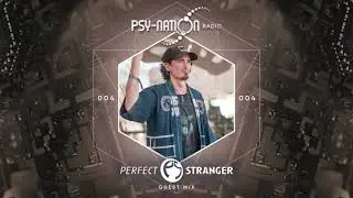 Perfect Stranger - Psy-Nation Radio 004 exclusive mix