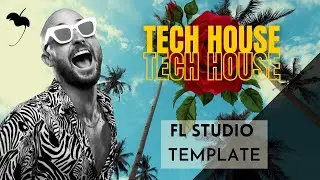 FL STUDIO TEMPLATE - TECH HOUSE FLP 2023 (Samples + Vocal + Presets)