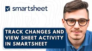 How To Track Changes And View Sheet Activity In Smartsheet [2026 Guide]