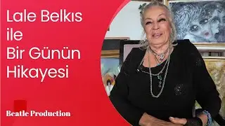 Lale Belkıs ile 'Bir Günün Hikayesi'