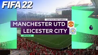 FIFA 22 🏴󠁧󠁢󠁥󠁮󠁧󠁿 Manchester United vs. Leicester City | PS5