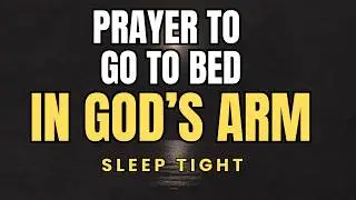 BEST Prayer for BEDTIME  Night Prayer for Peaceful Sleep and Rest