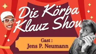 Die K&ouml;rpa Klauz Show feat. Jens P. Neumann  #HipHop #Reggae