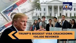 Why The US Revoked Over 100,000 Visas In 2025 | Students, H-1B Holders Hit | Donald Trump | News9