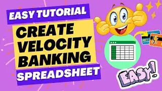 Easy Tutorial! Create your own Velocity Banking spreadsheet