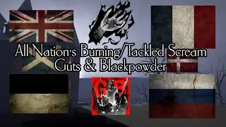 All Nation's Burning/Tackled By Runner Screams | Guts & Blackpowder V. 0.15.8 | G&B | Roblox