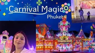 Phuket vlog  visit Carnival magic / bahut zyada maza aya /  bada hi khubsurat nazara lga Carnival ka