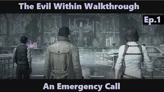 The Evil Within Walkthrough - Chapter 1 - Episode 1- An Emergency Call