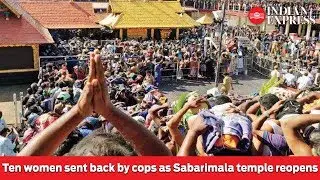 Ten women sent back by police as Sabarimala temple reopens