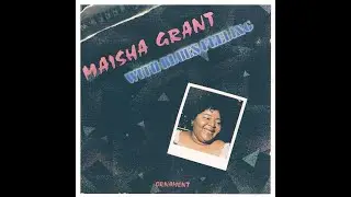 Maisha Grant  - Help Me Through The Day