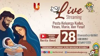 Misa Pesta Keluarga Kudus (28 Desember 2025)  | Gereja BMV Katedral Keuskupan Bogor