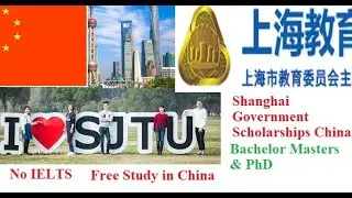 Shanghai Government Scholarships for Bachelor Masters and PhD International Students in China 2026