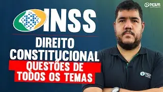 Concurso INSS 2026: Questões de Todos os Temas - DIREITO CONSTITUCIONAL