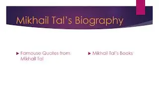 Mikhail Tal (Biography, Attacking Games)