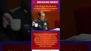 China Expels Top Generals in Major Military Corruption Crackdown