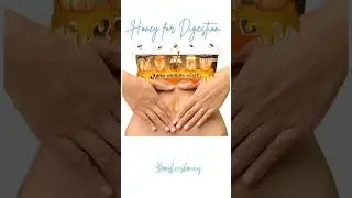 Honey 🍯 for Digestion
