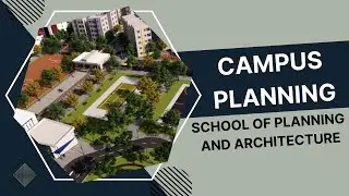 School of Planning & Architecture | Campus Planning | Design Concept |Walkthrough | Designs by Ariya