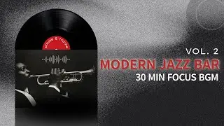 Modern Jazz Swing BGM Vol  2 / Cafe Jazz for Focus
