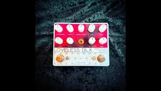 Noisemaker Effects Loveless Deluxe Fuzz/Reverb/Modulator Effect Pedal Demo